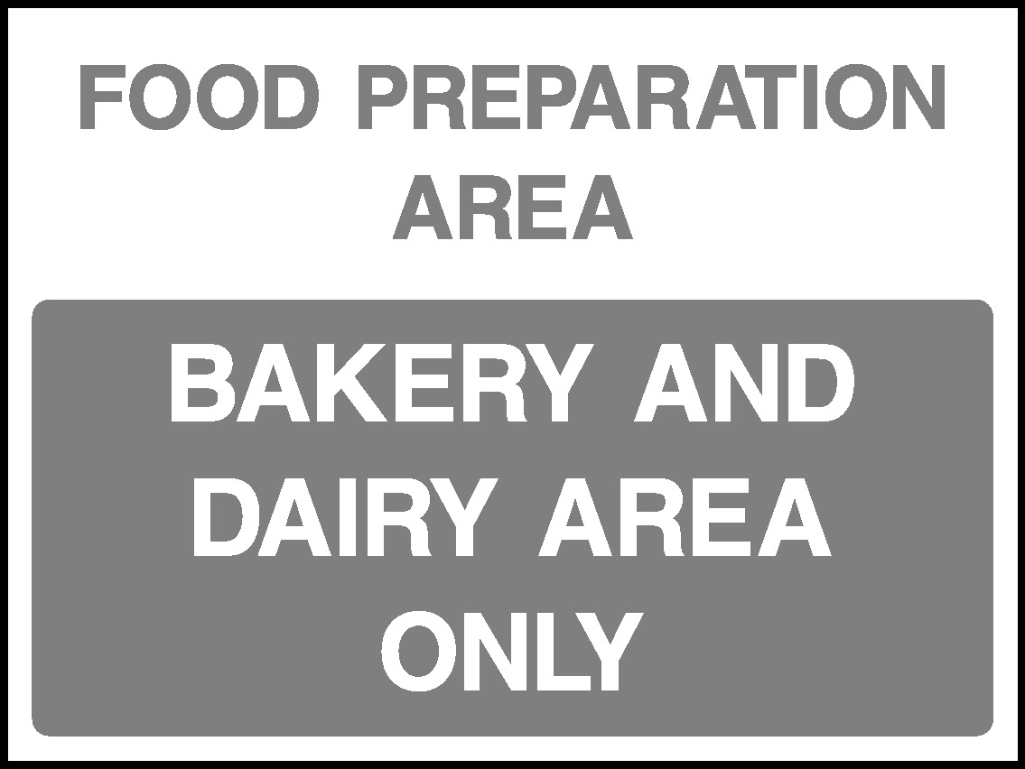 Food Preparation Area Bakery And Dairy Area Only Food Processing & Hygeine Signage - FOOD0095