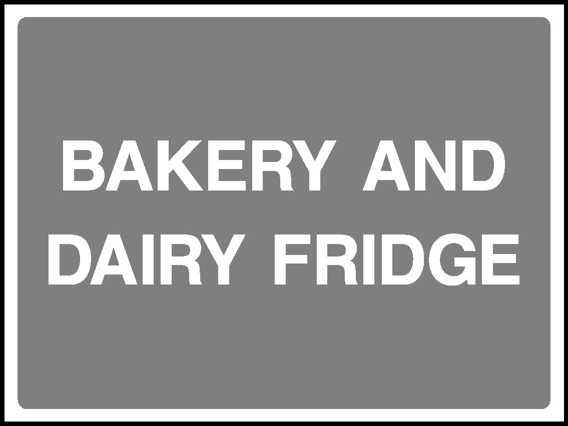 Bakery And Dairy Fridge Food Processing & Hygeine Signage - FOOD0096