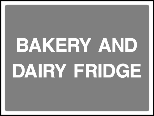 Bakery And Dairy Fridge Food Processing & Hygeine Signage - FOOD0096