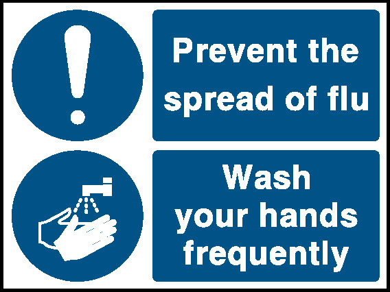 Prevent The Spread Of Flu Wash Your Hands Frequently Food Processing & Hygeine Signage - FOOD0110