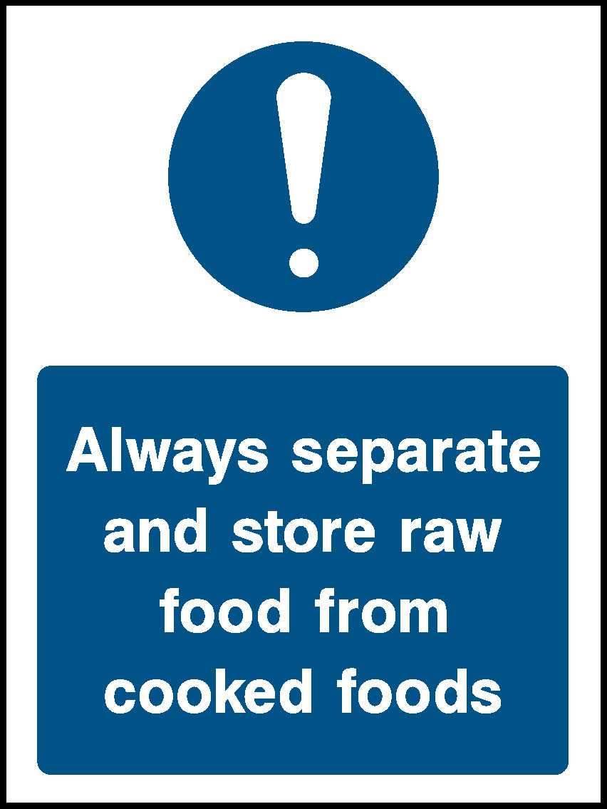 Always Separate And Store Raw Food From Cooked Foods Food Processing & Hygeine Signage - FOOD0044