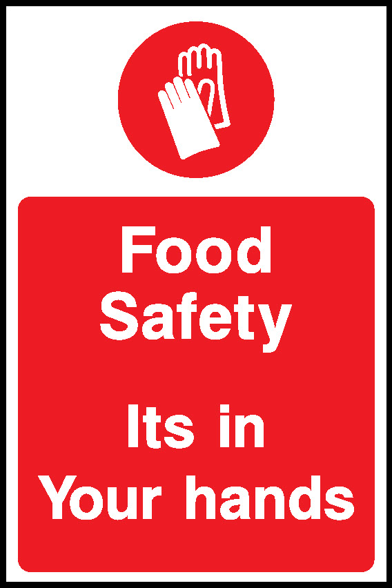 Food Safety Its In Your Hands Food Processing & Hygeine Signage - FOOD0106