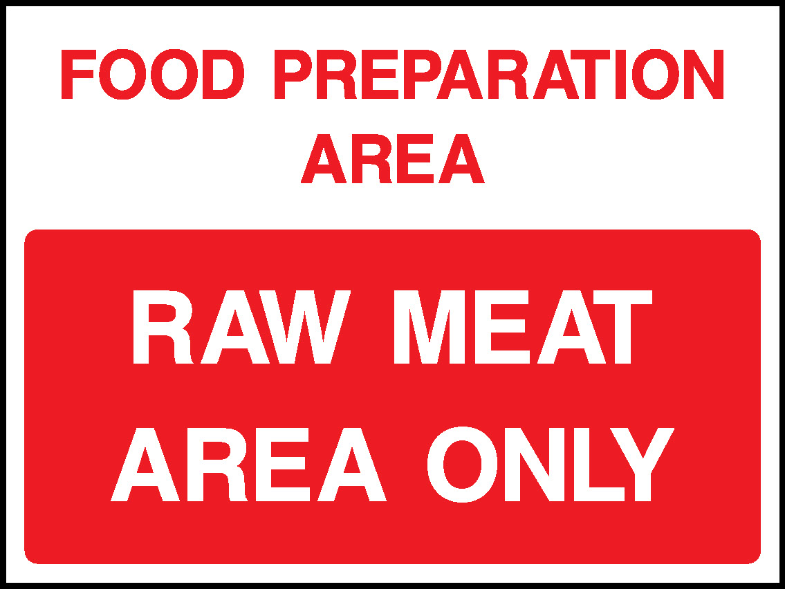 Food Preparation Area Raw Meat Area Only Food Processing & Hygeine Signage - FOOD0085