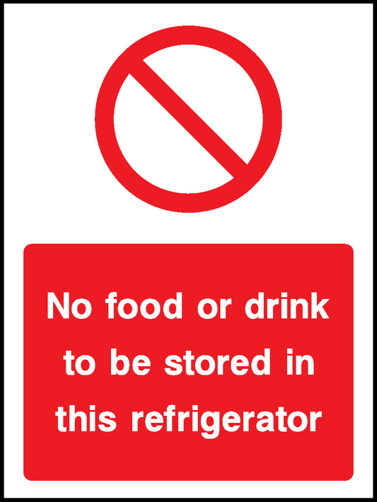 No Food Or Drink To Be Stored In This Refrigerator Food Processing & Hygeine Signage - FOOD0107