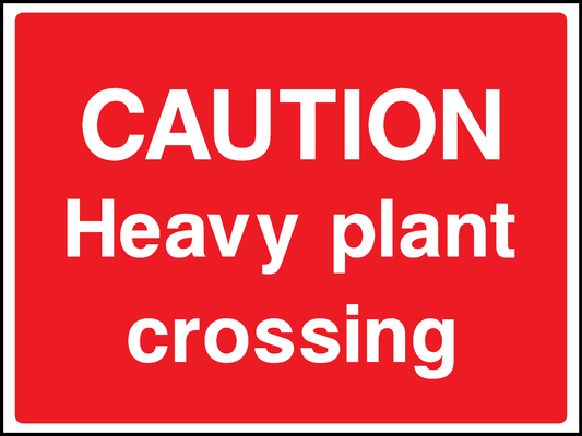 Caution Heavy Plant Crossing Construction-Signage - CONS0076