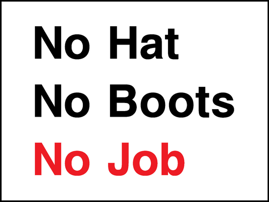 No Hat No Boots No Job Construction-Signage - CONS0019