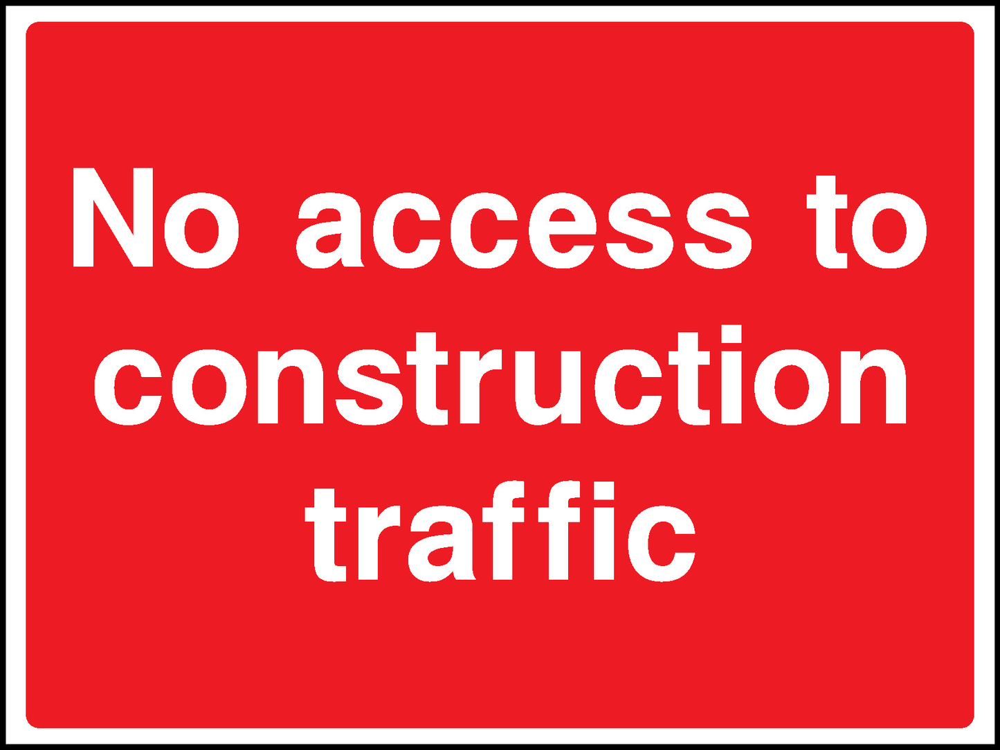 No Access To Construction Traffic Construction-Signage - CONS0079