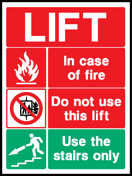 In Case Of Fire Do Not Use This Lift Use The Stairs Only Lift Safety Signage - LIFT0025