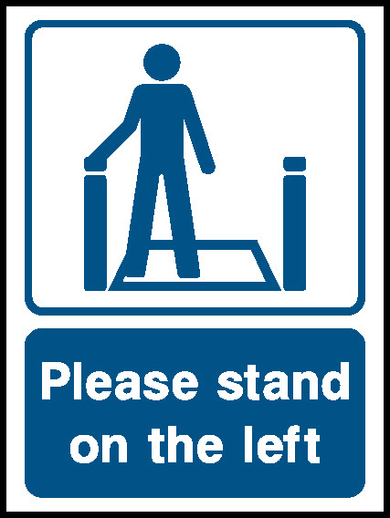 Please Stand On The Left Lift Safety Signage - LIFT0022