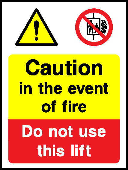 Caution In The Event Of Fire Do Not Use This Lift Lift Safety Signage - LIFT0015