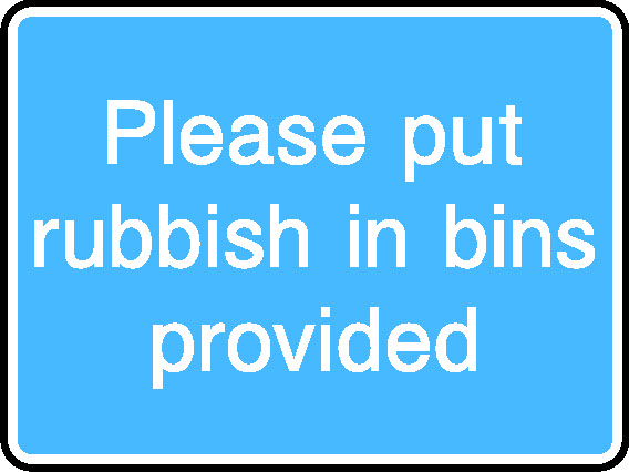 Please Put Rubbish In Bins Provided Information Signs Signage - INFO0062