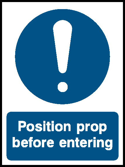 Position Prop Before Entering Lift Safety Signage - LIFT0017