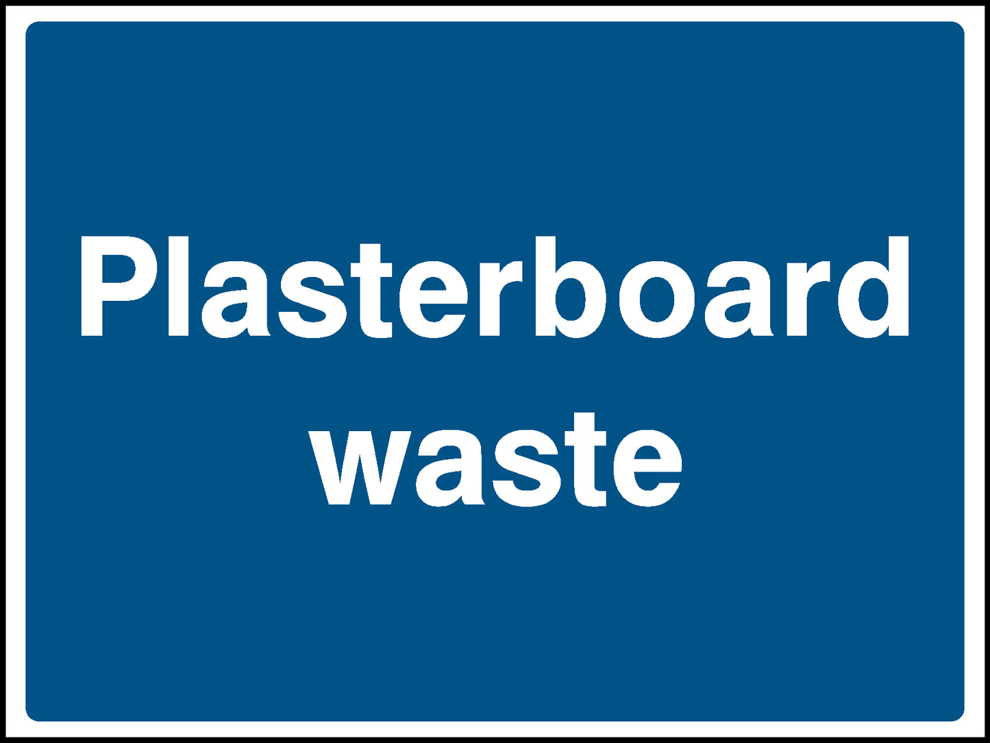 Plasterboard Waste Construction-Signage - CONS0108