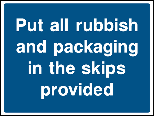 Put All Rubbish And Packaging In The Skips Provided Construction-Signage - CONS0114