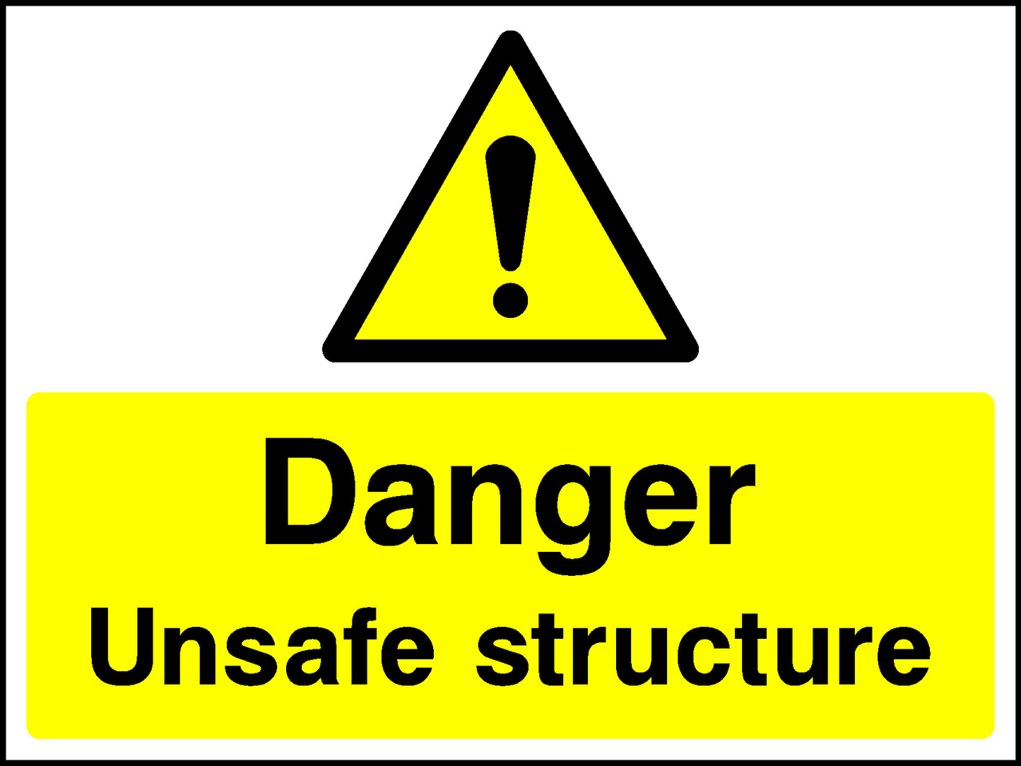 Danger Unsafe Structure Construction-Signage - CONS0096