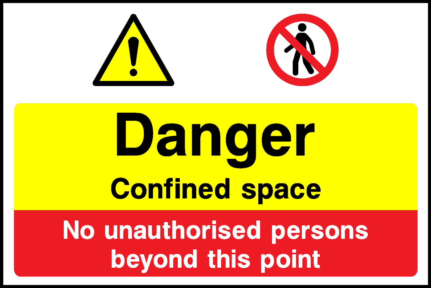 Danger Confined Space No Unauthorised Persons Beyond This Point Construction-Signage - CONS0128