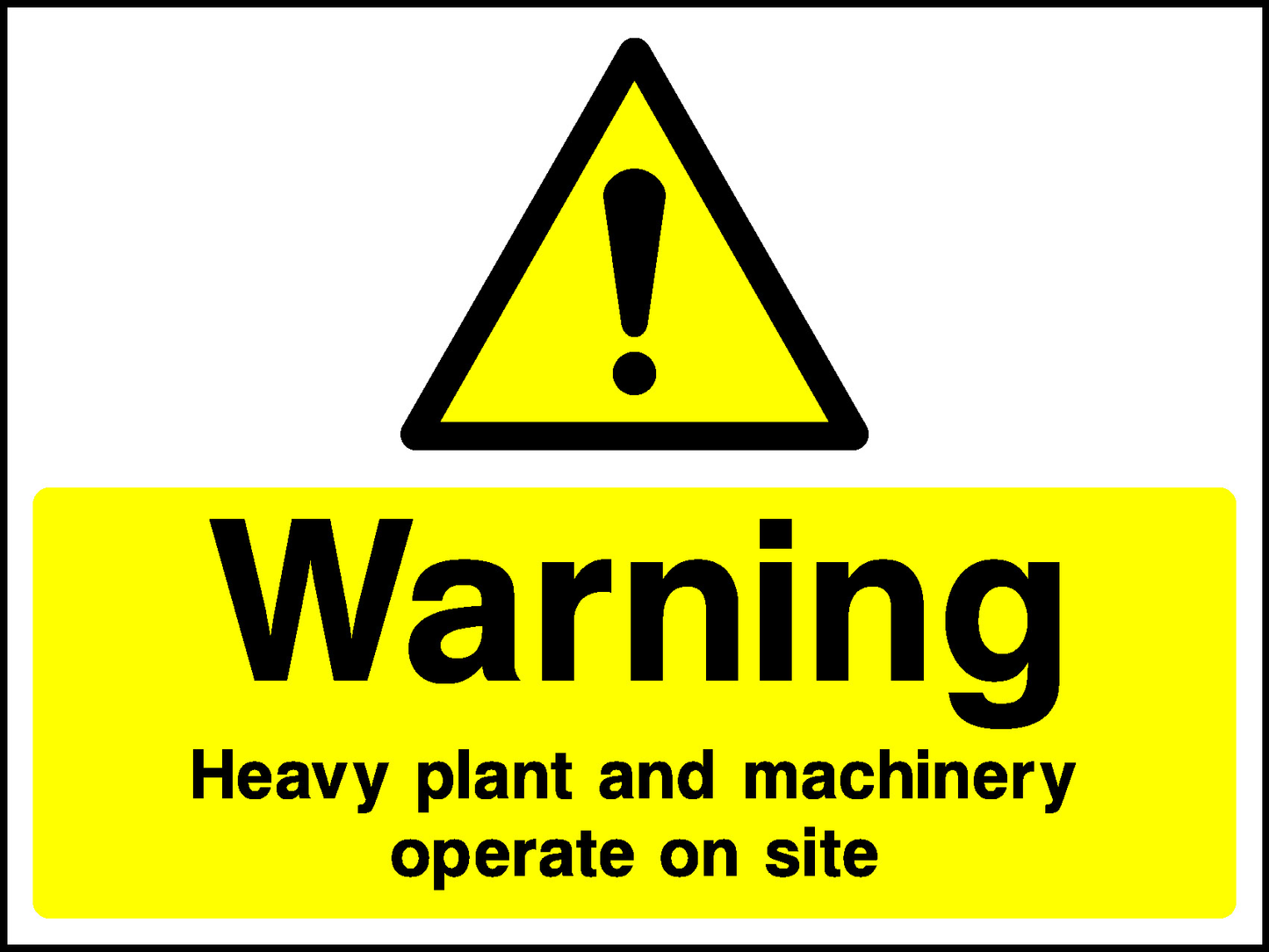 Warning Heavy Plant And Machinery Operate On Site Construction-Signage - CONS0100