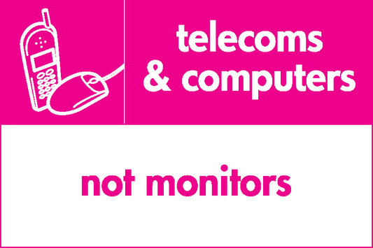 Telecoms & Computers Not Monitors Recycling Electrical Signage - ELEC0054