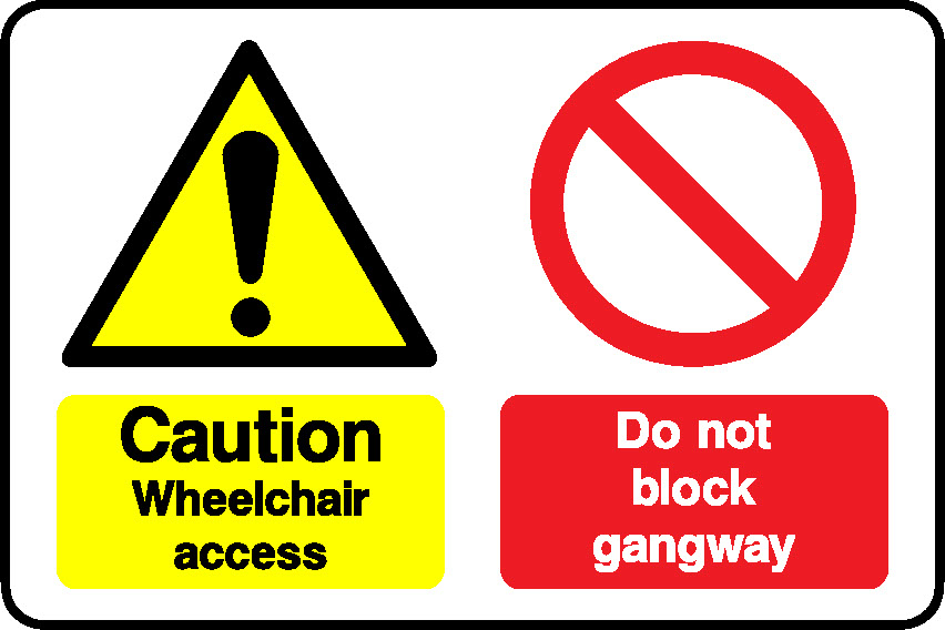 Caution Do Not Block Wheelchair Gangway Access DDA Act Signage - DDA0015.