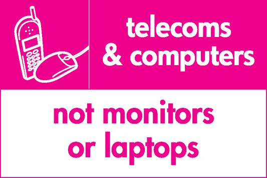 Telecoms & Computers Not Monitors Or Laptops Recycling Electrical Signage - ELEC0056