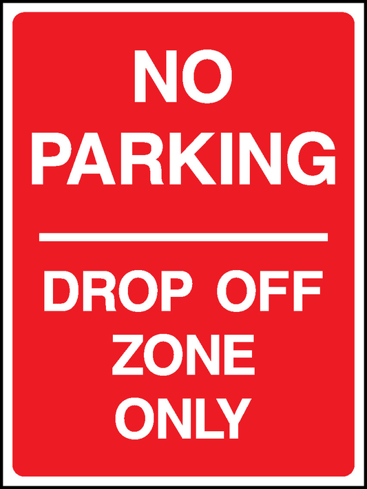 No Parking Drop Off Zone Only Parking Signage - PARK0024