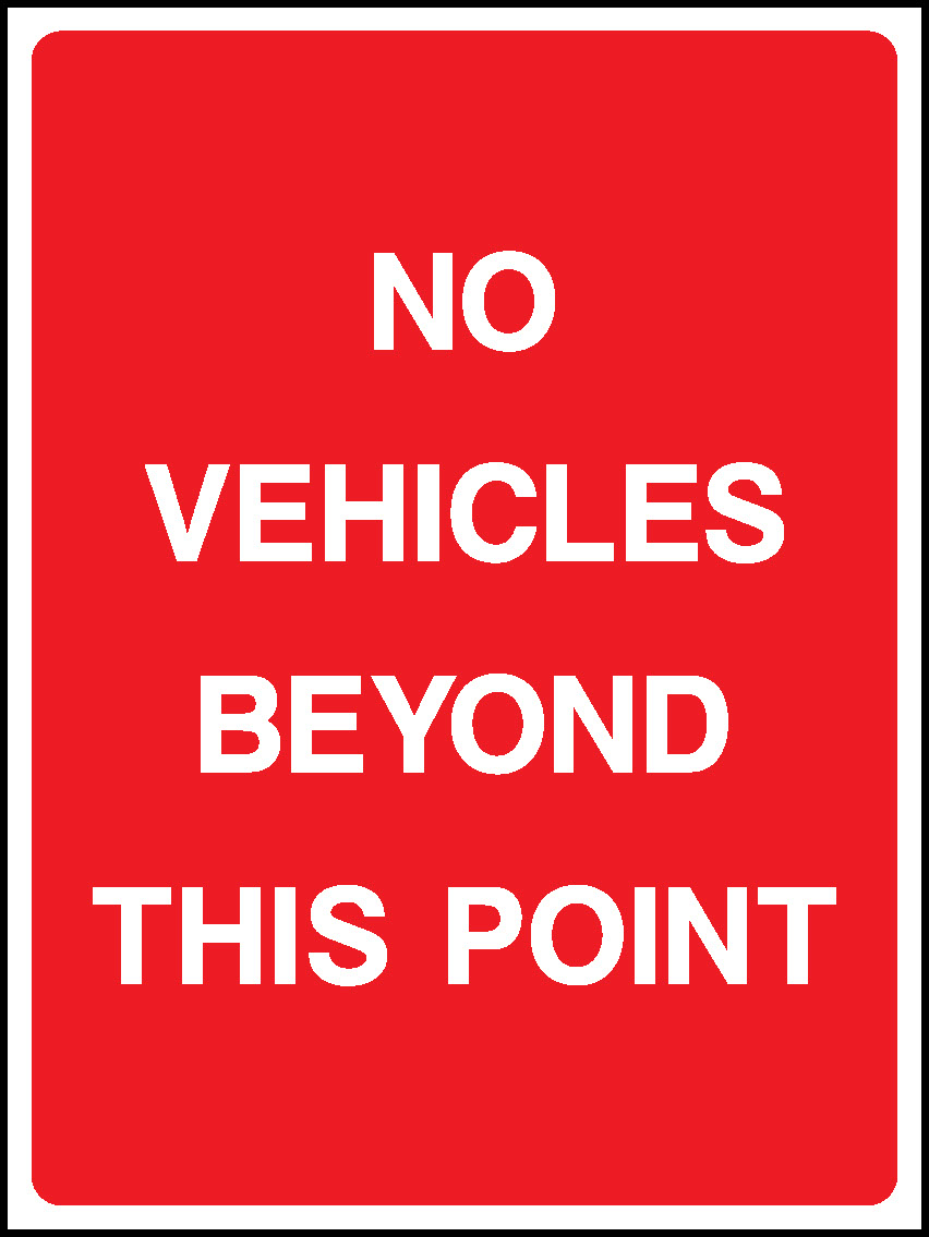 No Vehicles Beyond This Point Parking Signage - PARK0016