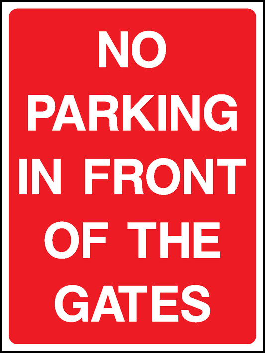 No Parking In Front Of The Gates Parking Signage - PARK0027