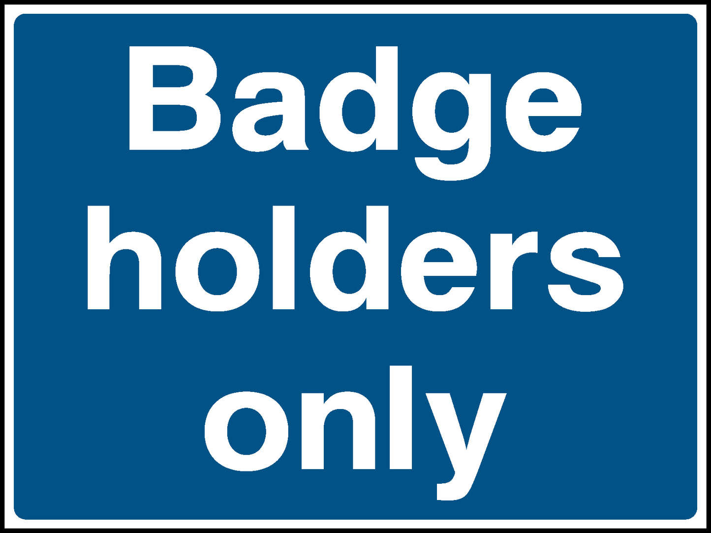 Badge Holders Only Parking Signage - PARK0013