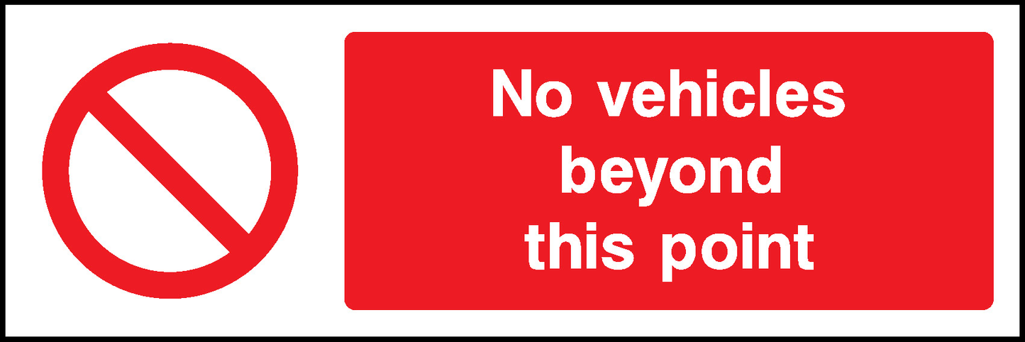 No Vehicles Beyond This Point Prohibition Access Restricted Signage - ACCE0013