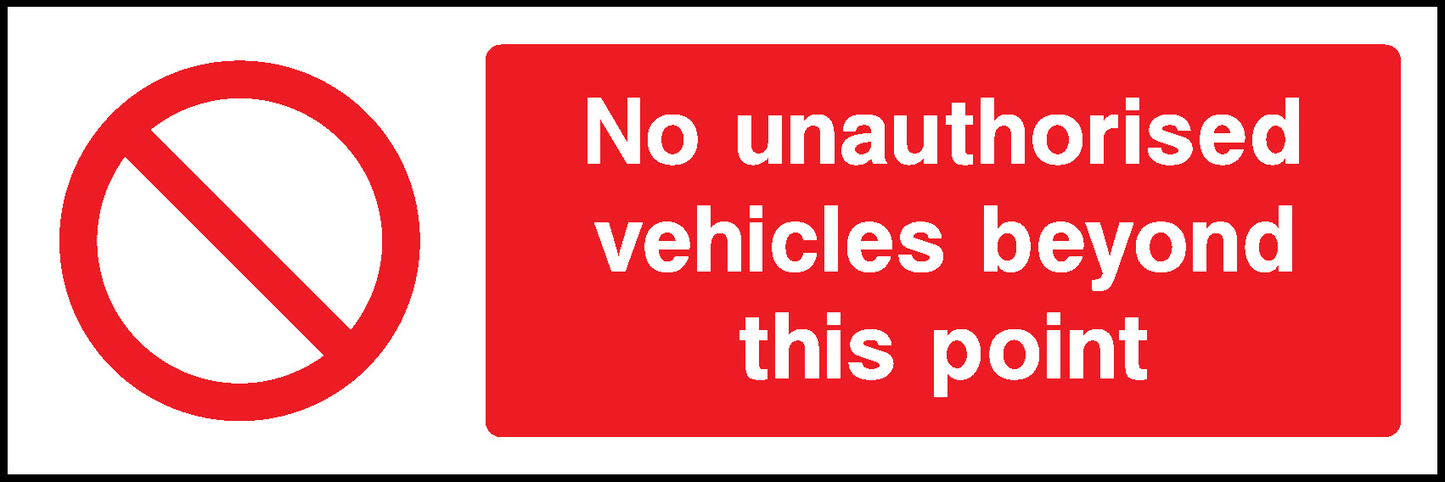 No Unauthorised Vehicles Beyond This Point Prohibition Access Restricted Signage - ACCE0015