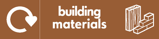 Building Materials Recycling Building Materials Signage - BUIL0014