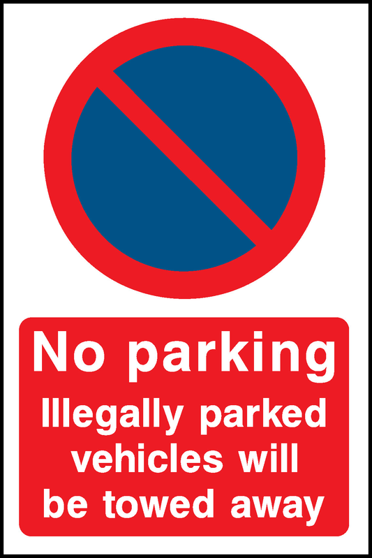 No Parking Illegally Parked Vehicles Will Be Towed Away Parking Signage - PARK0071