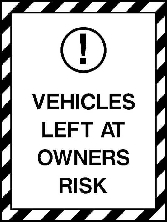 Vehicles Left At Owners Risk Parking Signage - PARK0051