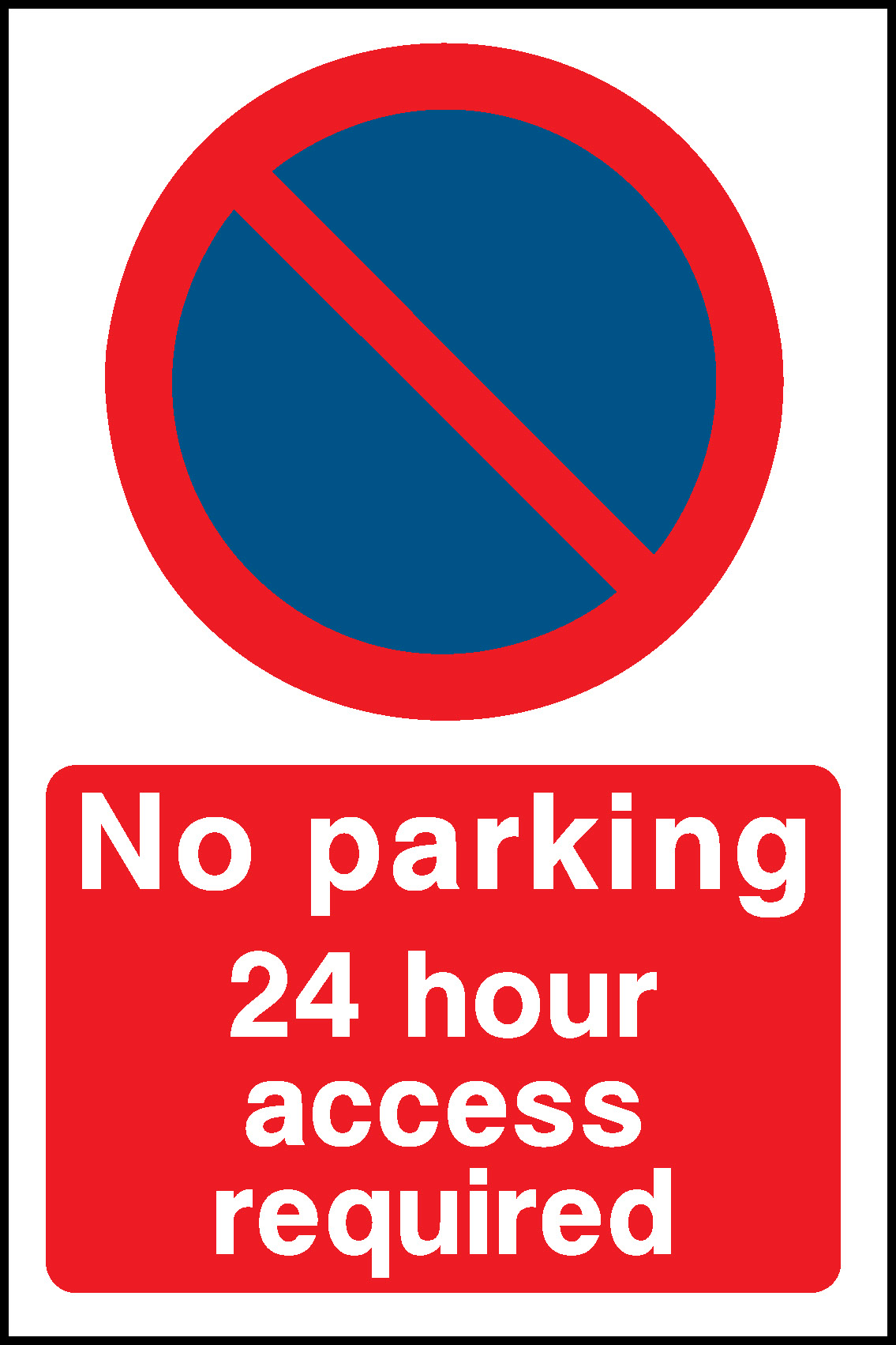 No Parking 24 Hour Access Required Parking Signage - PARK0069