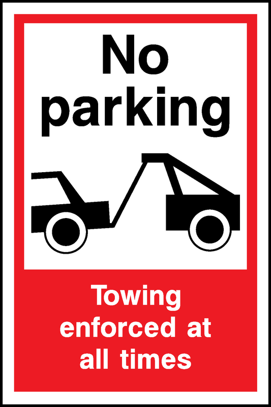 No Parking Towing Enforced At All Times Parking Signage - PARK0078