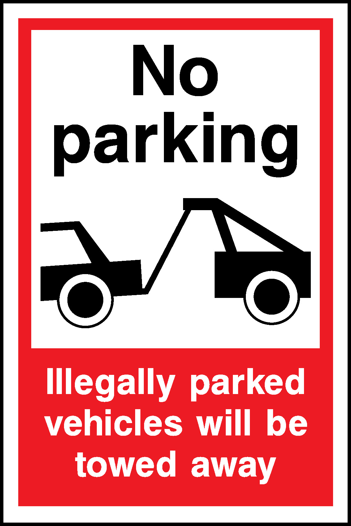 No Parking Illegally Parked Vehicles Will Be Towed Away Parking Signage - PARK0074