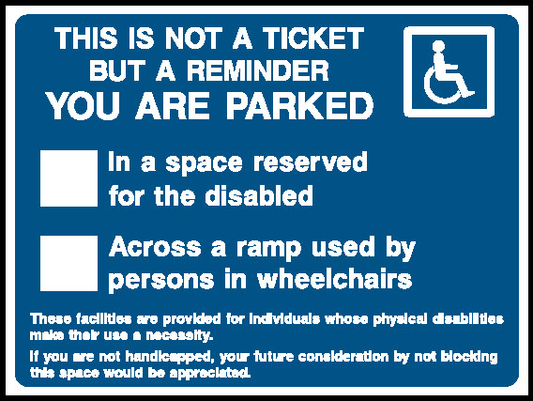 Disabled Persons Parking Reminder Parking Signage - PARK0064