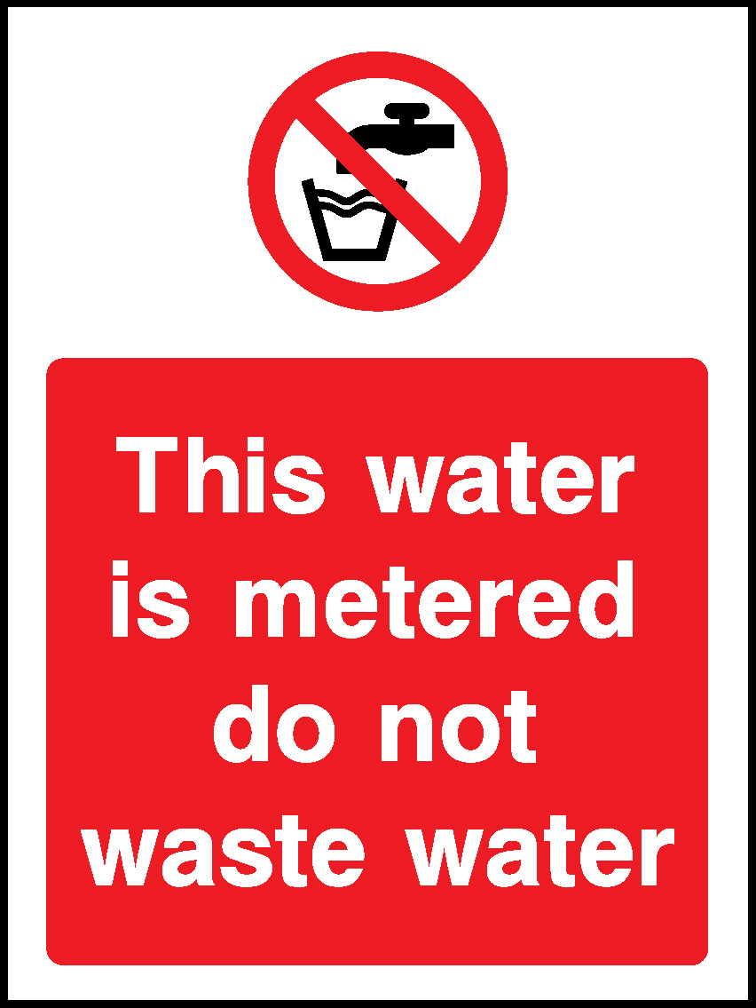 This Water Is Metered Do Not Waste Water Prohibition General Signage - GENE0065