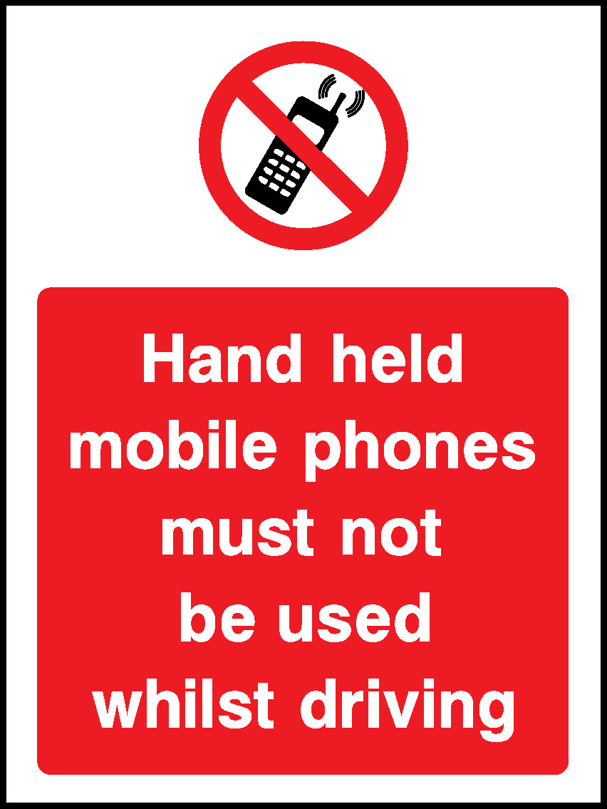 Hand Held Mobile Phones Must Not Be Used Whilst Driving Prohibition General Signage - GENE0075