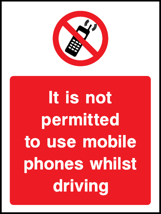 It Is Not Permitted To Use Mobile Phones Whilst Driving Prohibition General Signage - GENE0076