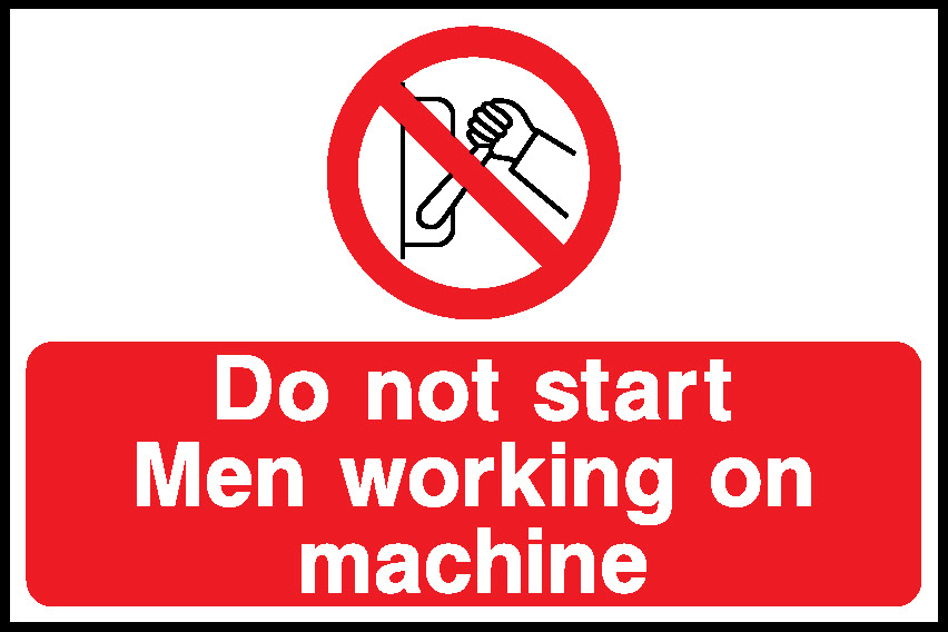 Do Not Start Men Working On Machine Lockout Signs Signage - LOCK0012