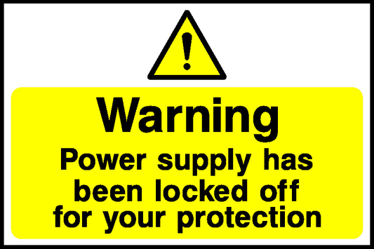 Warning Power Supply Has Been Locked Off For Your Protection Lockout Signs Signage - LOCK0020