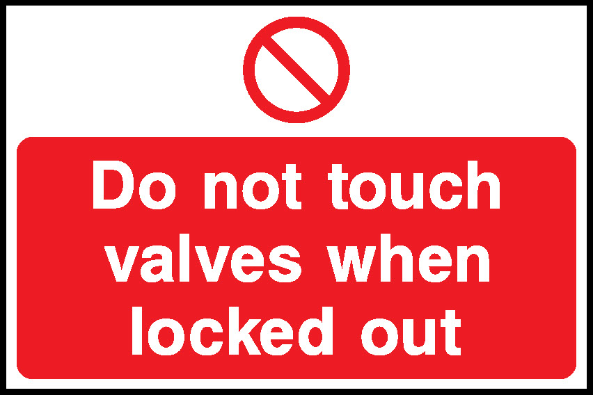 Do Not Touch Valves When Locked Out Lockout Signs Signage - LOCK0010