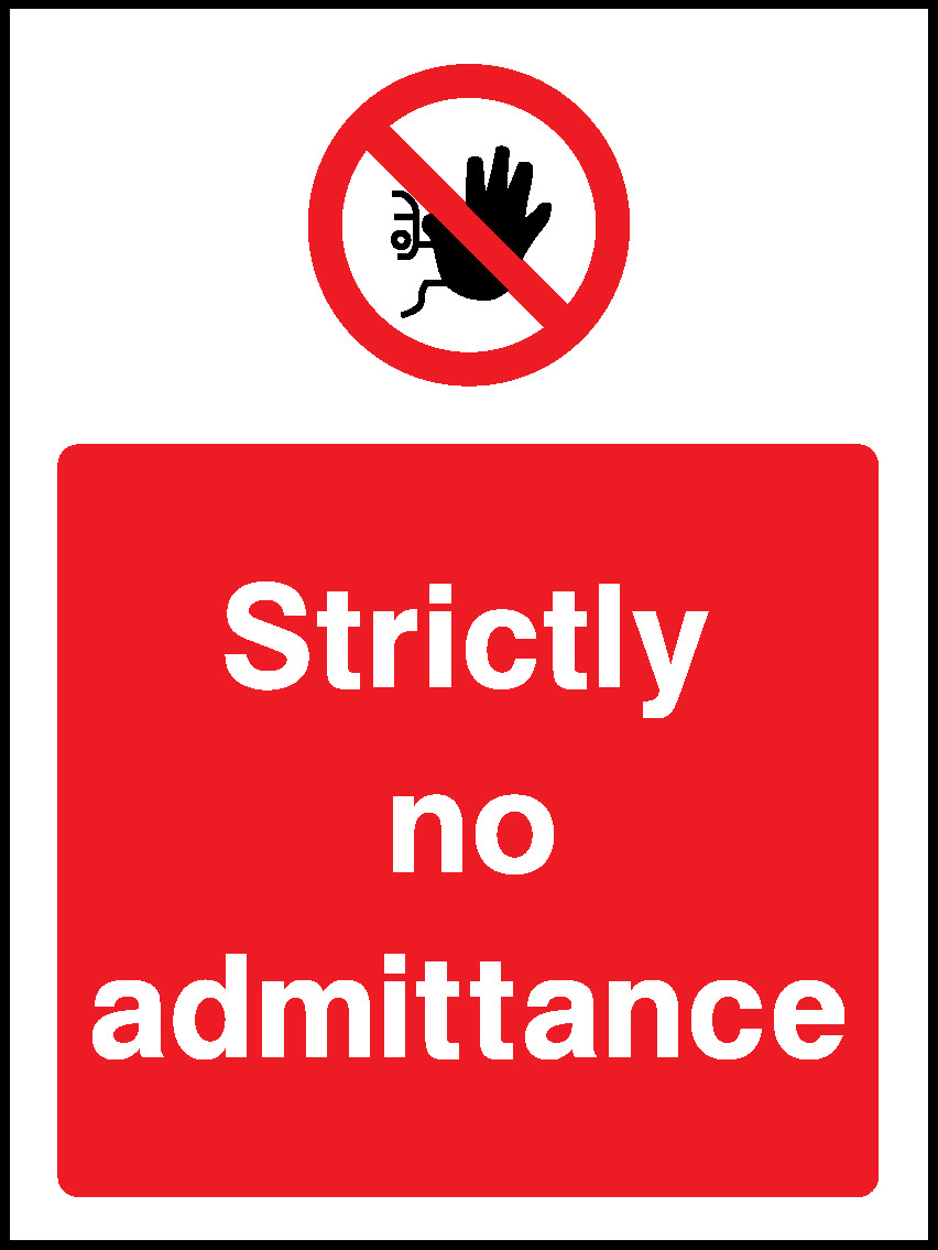 Strictly No Admittance Prohibition Access Restricted Signage - ACCE0027