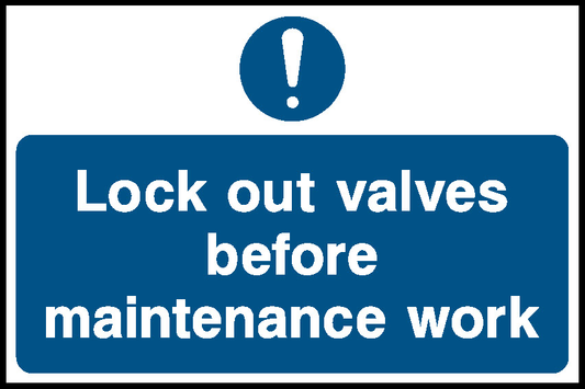 Lock Out Valves Before Maintenance Work Lockout Signs Signage - LOCK0004