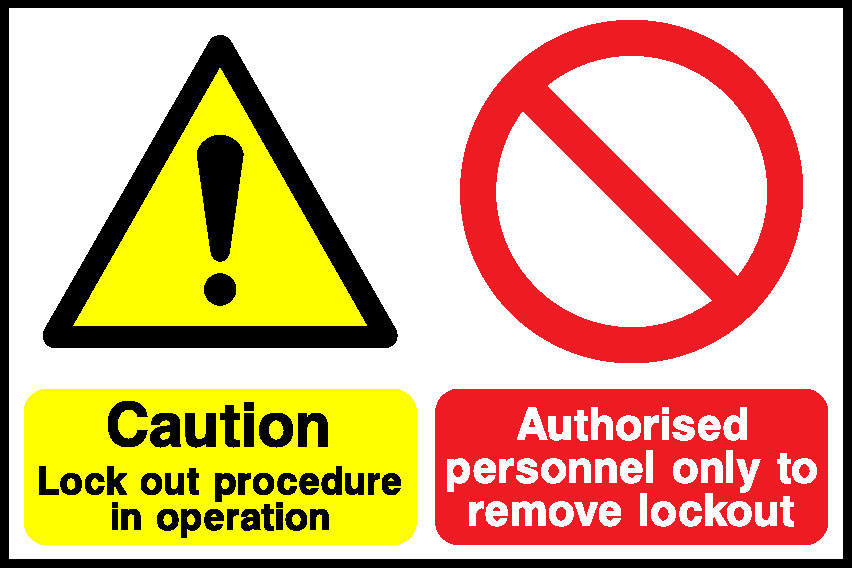 Caution Authorised Personnel Only To Lock Out Procedure Remove Lockout In Operation Lockout Signs Signage - LOCK0018