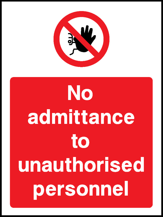 Admittance To Unauthorised Personnel Prohibition Access Restricted Signage - ACCE0025