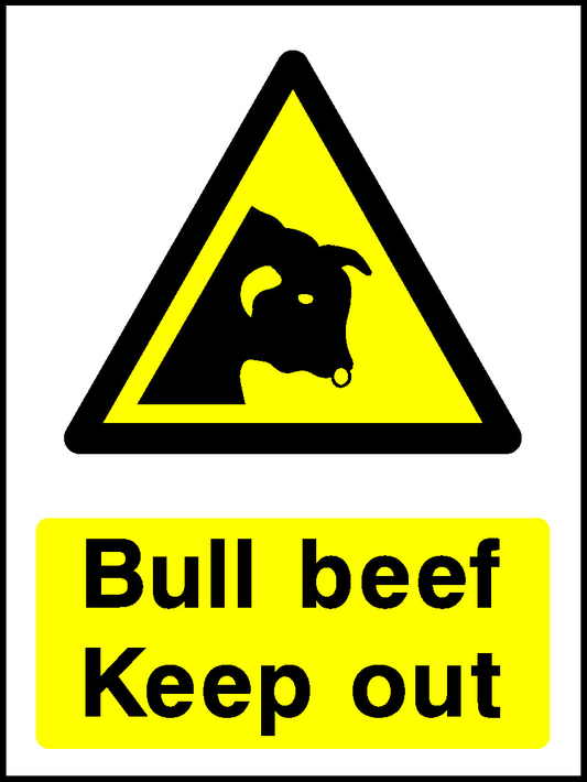 Bull Beef Keep Out Countryside & Agriculture Signage - COUN0017