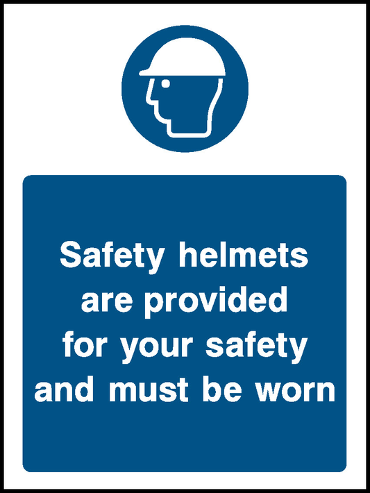 Safety Helmets Are Provided For Your Safety And Must Be Worn Mandatory Signs Personal Protective Equipment Signage - PPE0038.