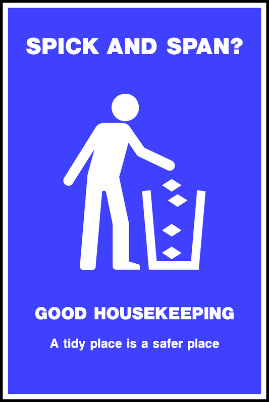 Spick And Span? Good Housekeeping A Tidy Place Is A Safer Place Safety Posters Signage - POST0016